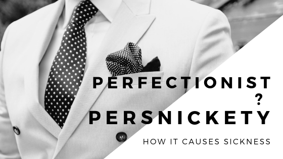persnickety causes sickness
